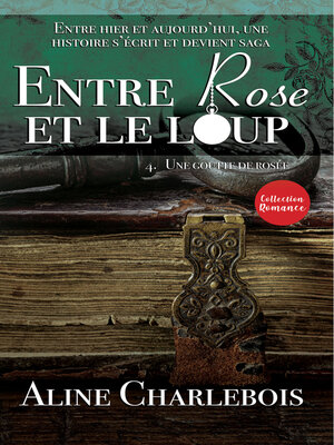 cover image of Entre rose et le loup, Tome 4